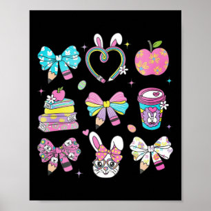 Coquette Bow Pencil Bunny Rabbit Teacher Happy Eas Poster