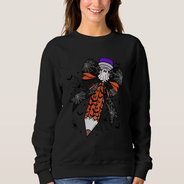 Coquette Bow Pencil Funny Ghost Spooky Teacher Hal Sweatshirt (Front)