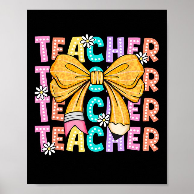 Coquette Bow Teacher Student Happy First Day Ck To Poster (Front)