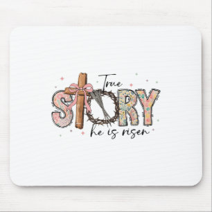 Coquette Bow True Story He Is Risen Christian East Mouse Pad
