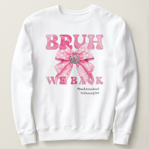 Coquette Girly Disco Ball Pink Bow Bruh We Back Sweatshirt