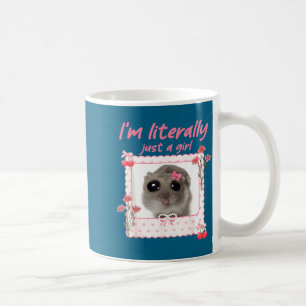 Coquette I'm Literally Just A Girl Funny Sad Hamst Coffee Mug