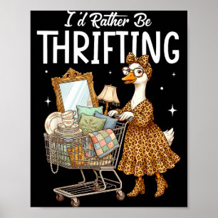 Coquette silly goose i'd rather be thrifting  poster