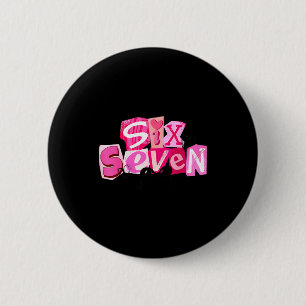 Coquette Six Seven Valentine Funny Saying 67 Meme 6 Cm Round Badge