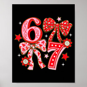 Coquette Valentine 67 Six Seven Bow Valentines 6 7 Poster