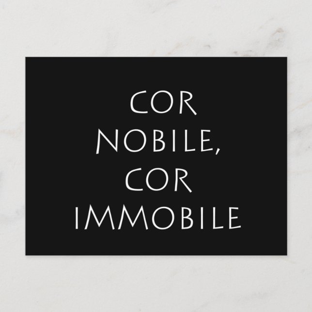 Cor nobile cor immobile postcard (Front)
