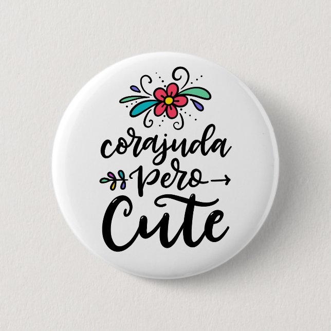 Corajuda Pero Cute, hand lettered 6 Cm Round Badge (Front)