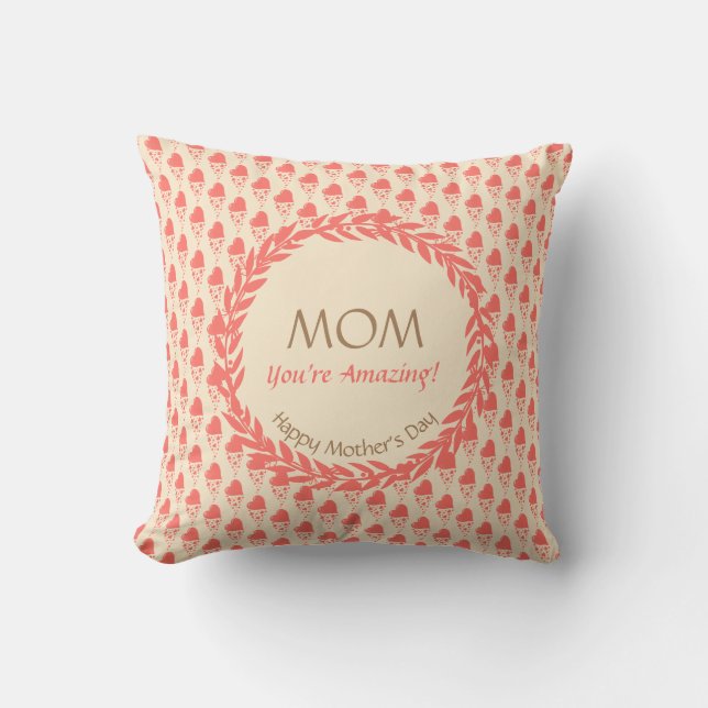 Coral Peach Cream MOM YOU'RE AMAZING Mother's Day Cushion (Front)