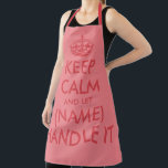 Coral pink keep calm handle it cute women's apron<br><div class="desc">Coral pink keep calm handle it cute women's apron. Modern typography template with crown. Personalised kitchen cooking aprons in any amazing colour combination you like. Stylish template with big letter typography design. Add your own name or humourous meme quote. Create your own one of a kind Birthday party gift for...</div>
