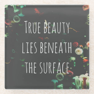 Coral Reef Inspirational Beneath Surface Quote Glass Coaster
