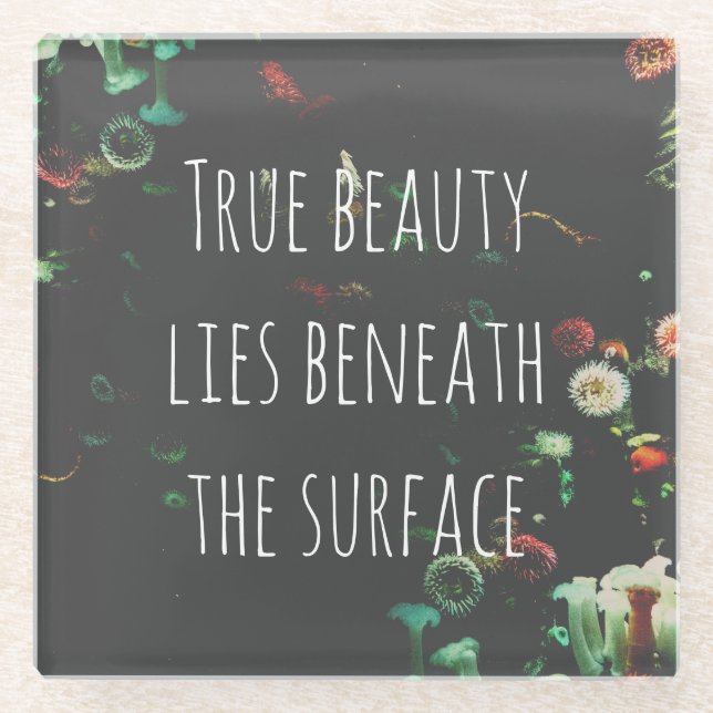Coral Reef Inspirational Beneath Surface Quote  Glass Coaster (Front)