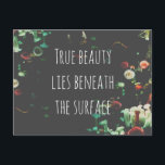 Coral Reef Inspirational Beneath Surface Quote  Holiday Postcard<br><div class="desc">Just like the true beauty of coral lies beneath the surface of the sea,  the true beauty of a person lies beneath their appearance. This inspiring quote is beautifully framed by an exotic underwater garden of coral.</div>