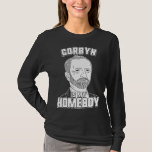Corbyn is my homeboy graphic  Jeremy Corbyn T-Shirt