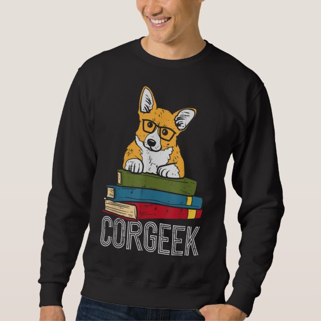 Corgeek Book Lover Welsh Corgi Funny Nerd Dog Love Sweatshirt (Front)