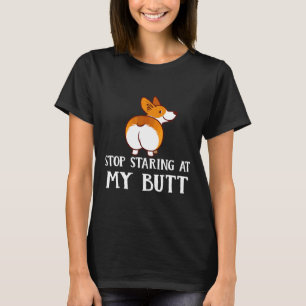 Corgi Apparel Stop Staring At My Corgi Butt Puppy T-Shirt