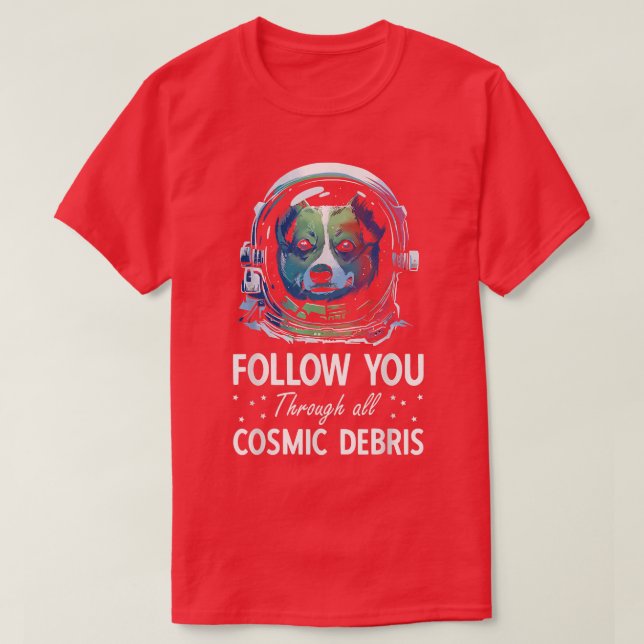 Corgi Astronaut Love Dog Owner Saying  T-Shirt (Design Front)
