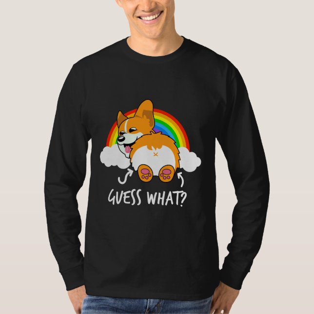 Corgi Butt Guess What Funny T-Shirt (Front)
