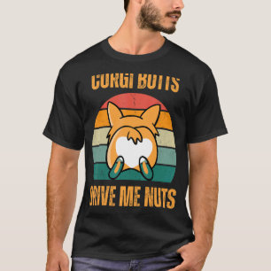 Corgi Butts Drive Me Nuts Cardigan Pembroke Welsh T-Shirt