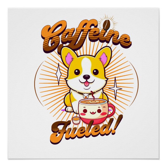 CORGI CAFFEINE FUELED! POSTER (Front)