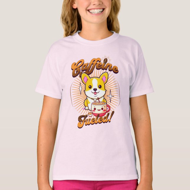 CORGI CAFFEINE FUELED! T-Shirt (Front)