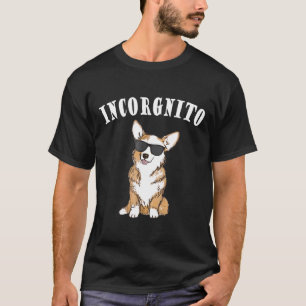 Corgi  Corgi Butt Dog  Incorgnito T-Shirt