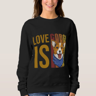 Corgi.Cute Corgi Puppy The Corgi Is My Spirit Anim Sweatshirt