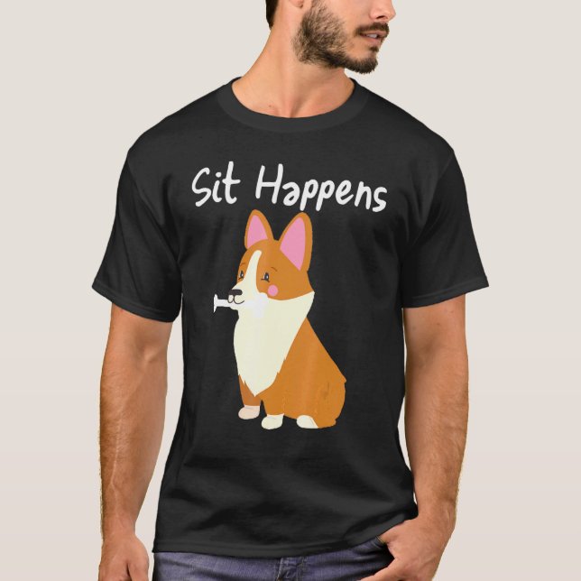 Corgi Cute Puppy Dog Bone Sit Happens Tee (Front)