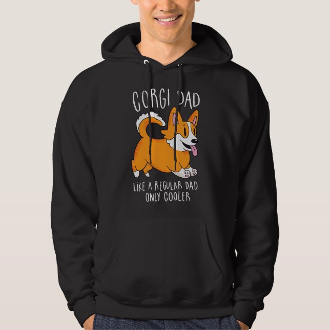 Corgi Dad Like A Regular Dad Only Cooler Hoodie (Front)