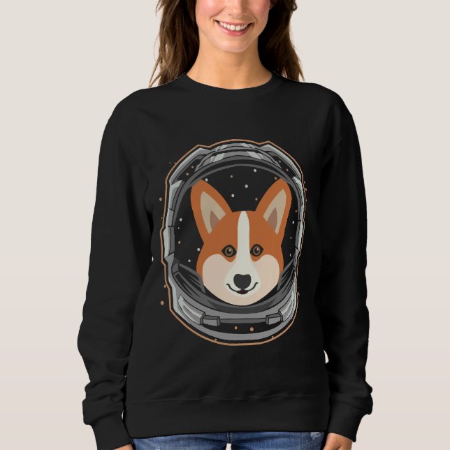 Corgi Dog Astronaut In Space  50 Sweatshirt (Front)