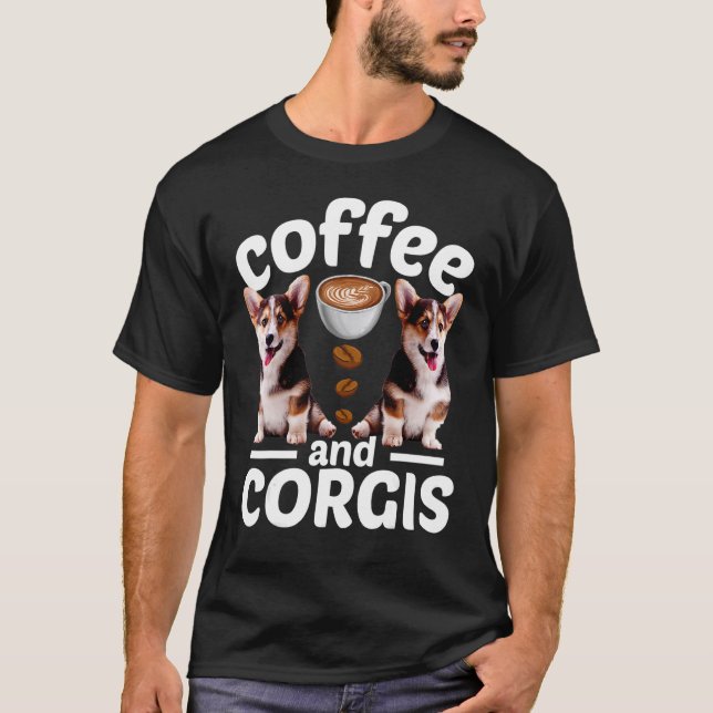 Corgi Dog   Coffee And Corgi T-Shirt (Front)