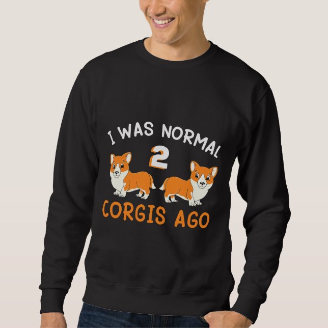 Corgi Dog For Corgi Sweatshirt (Front)