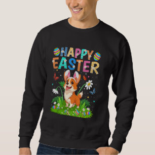 Corgi Dog Happy Easter Egg Hunt Bunny Ear Easter S Sweatshirt