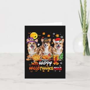 Corgi Dog Happy Halloween Thanksgiving Merry Chris Card