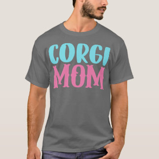 Corgi Dog Lover Tee Corgi Mum Puppy Cute Fun Dog M