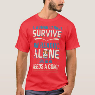 Corgi Dog Lover Tshirt Cannot Survive On Reading A