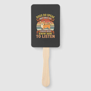 Corgi Dogs Do Speak Vintage Quote Hand Fan