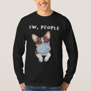 Corgi Ew People Dog Wearing A Face Mask T-Shirt