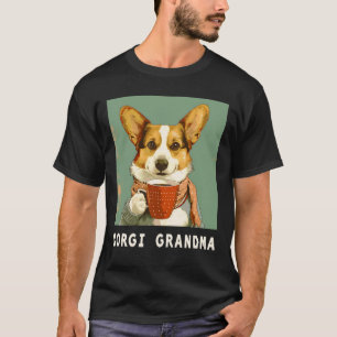 Corgi Grandma Funny Dog & Coffee Lover Welsh Corgi T-Shirt