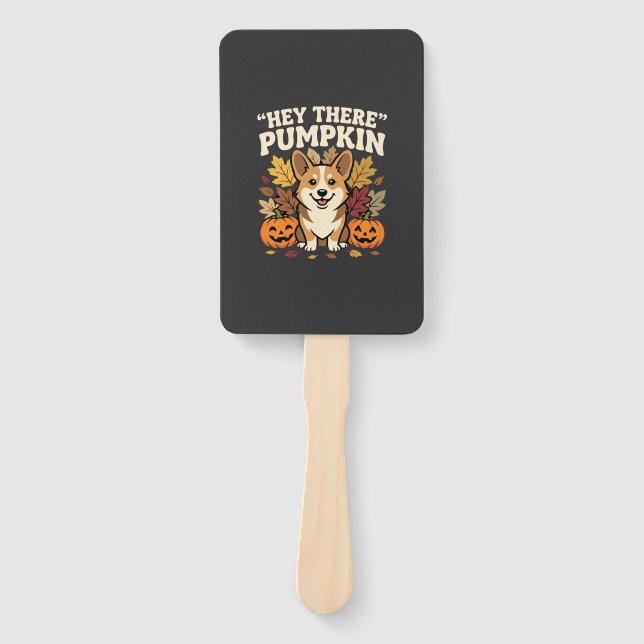 Corgi Halloween Hey There Pumpkin Design Hand Fan (Front)