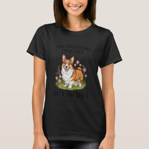 Corgi Horrors Persist Strength Funny Colourful Flo T-Shirt