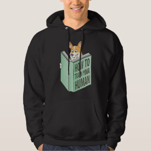 Corgi How To Train Your Human Hoodie