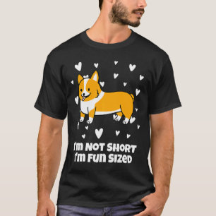 Corgi Im Not Short T-Shirt