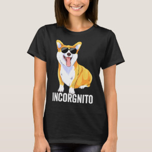 Corgi Incorgnito Pembroke Welsh Corgi Dog Pun T-Shirt