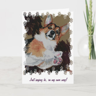 Corgi, Just saying hi, in my own way! Card