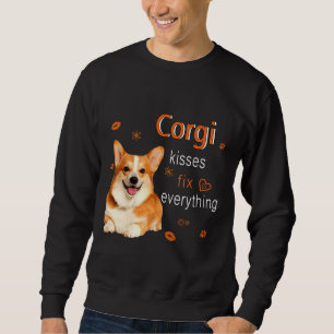 Corgi Kisses Fix Everything 1249 Sweatshirt
