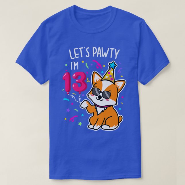 Corgi Lets Pawty Im 13th Birthday 13 Years Old Tee (Design Front)