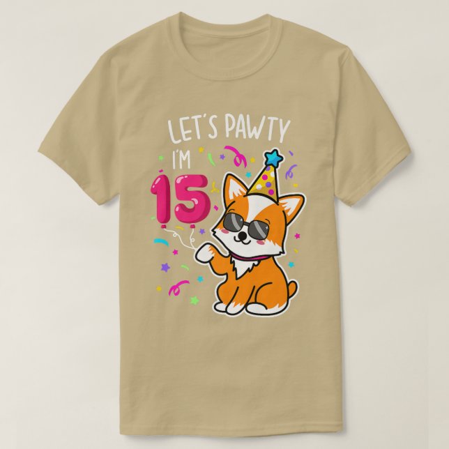 Corgi Lets Pawty Im 15th, 15 Year Old Birthday Tee (Design Front)