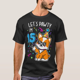Corgi Lets Pawty Im 15th Birthday 15 Years Old Tee