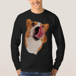 Corgi  Love Is Dog Mum Dad Puppy Pet Women Men Kid T-Shirt