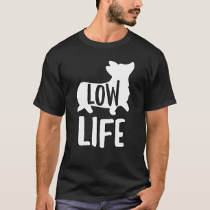 Corgi Low Life Joke Pun Dog Trainer T-Shirt